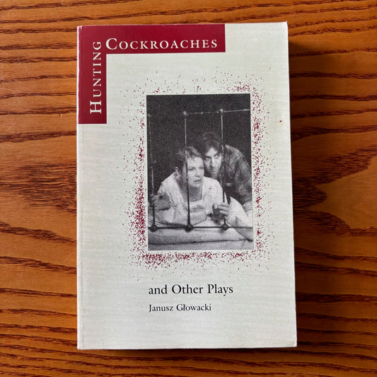 Janusz Glowacki - Hunting Cockroaches and Other Plays