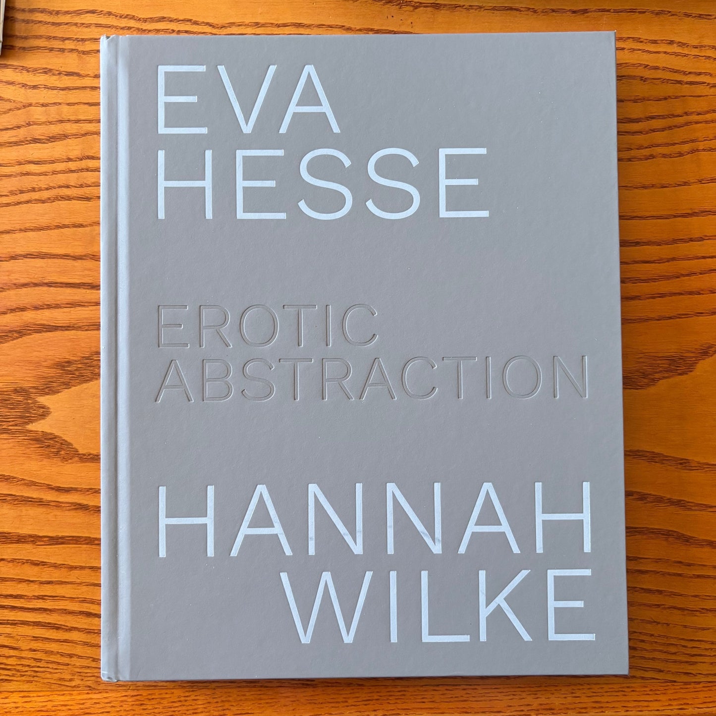 Eva Hesse, Hannah Wilke: Erotic Abstraction