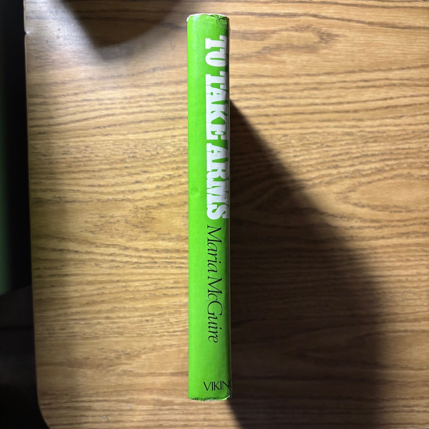 Maria McGuire - To Take Arms: My Year with the IRA Provisionals - First Edition