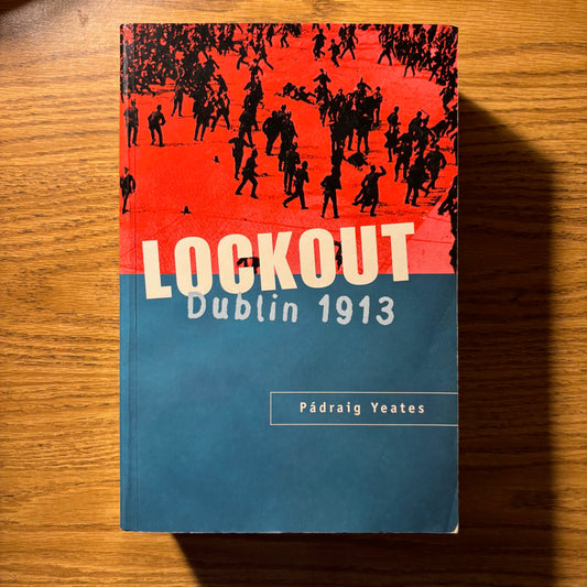 Padraig Yeates - Lockout Dublin 1913