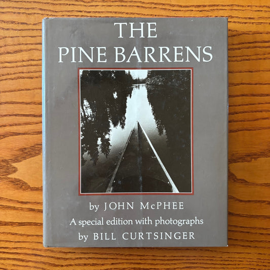 John McPhee, Bill Curtsinger - The Pine Barrens - Signed