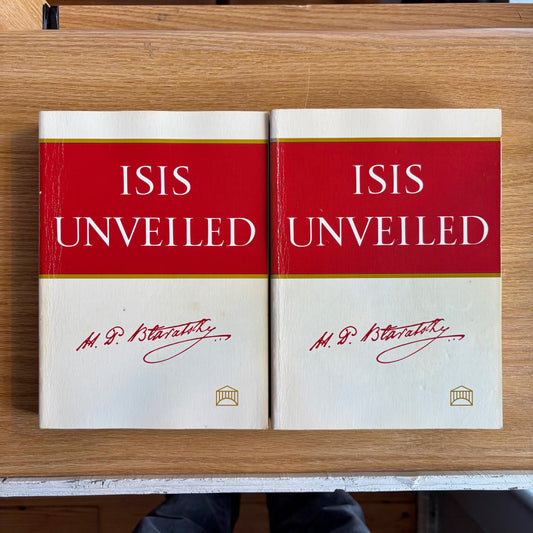 H.P. Blavatsky - Isis Unveiled - Volumes I & II
