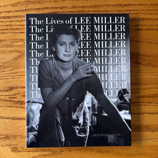 Anthony Penrose - The Lives of Lee Miller