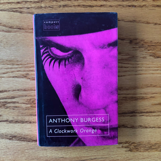 Anthony Burgess - A Clockwork Orange