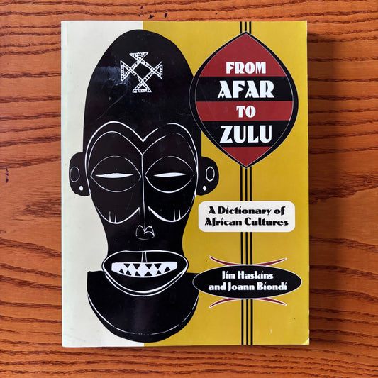 Jim Haskins & Joann Biondi - From Afar to Zulu: A Dictionary of African Cultures - First Edition Paperback