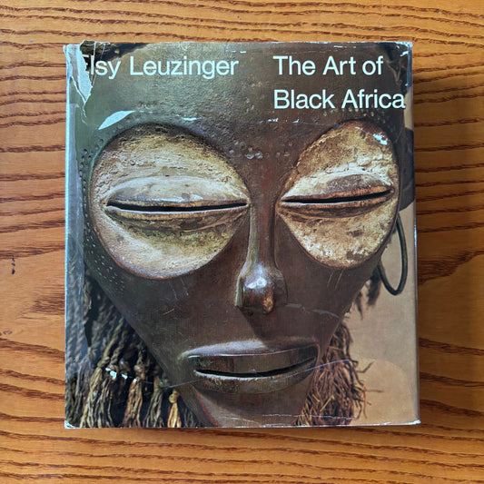Elsy Leuzinger - The Art of Black Africa - First Edition