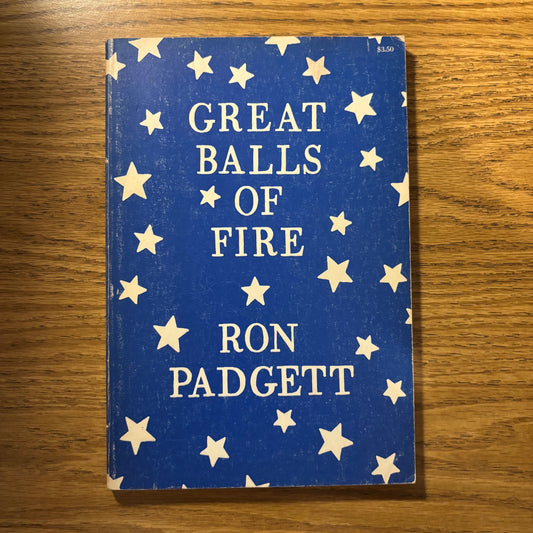 Ron Padgett - Great Balls of Fire - First Edition Paperback
