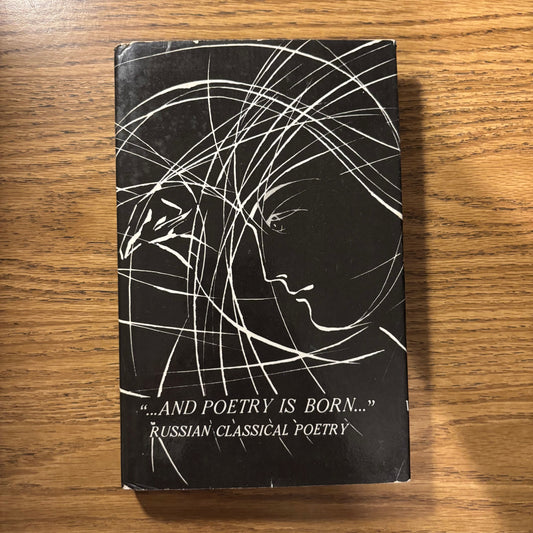 Irina Zheleznova, ed. - "And Poetry is Born...": Russian Classical Poetry
