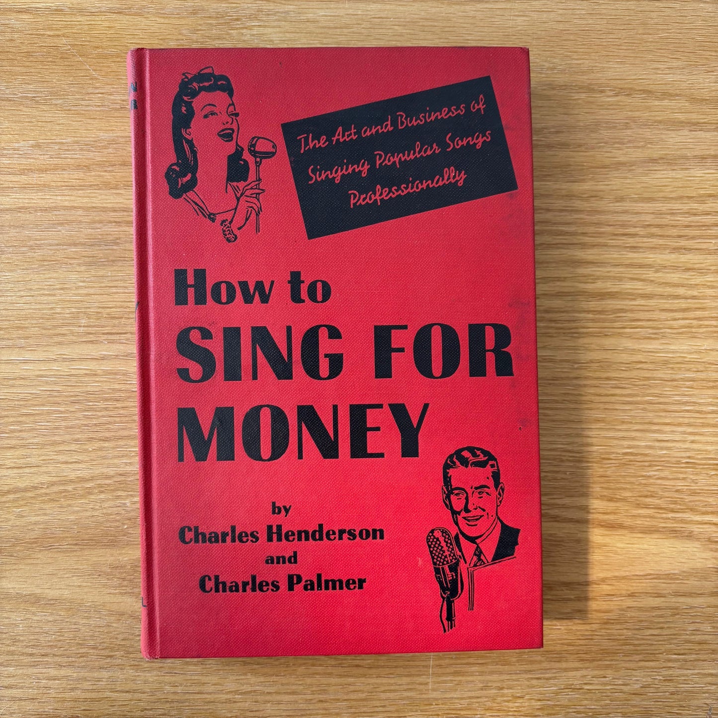 Charles Henderson, Charles Palmer - How to Sing for Money