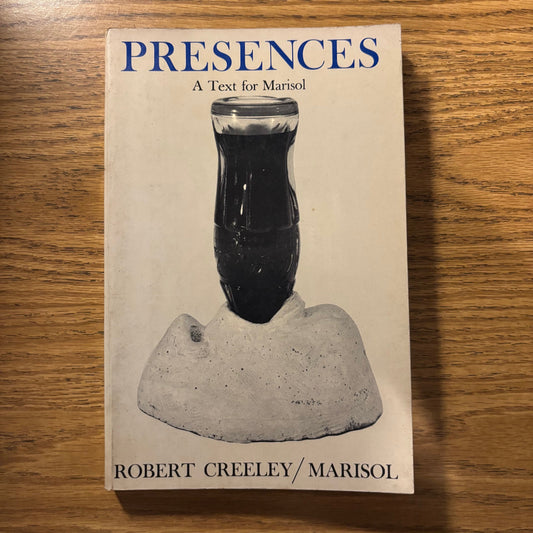 Robert Creeley, Marisol - Presences - First Edition Paperback