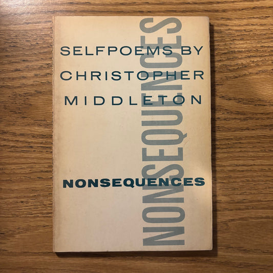 Christopher Middleton - Nonsequences: Selfpoems - First Edition Paperback