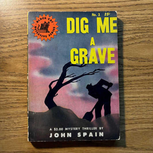 John Spain - Dig Me a Grave