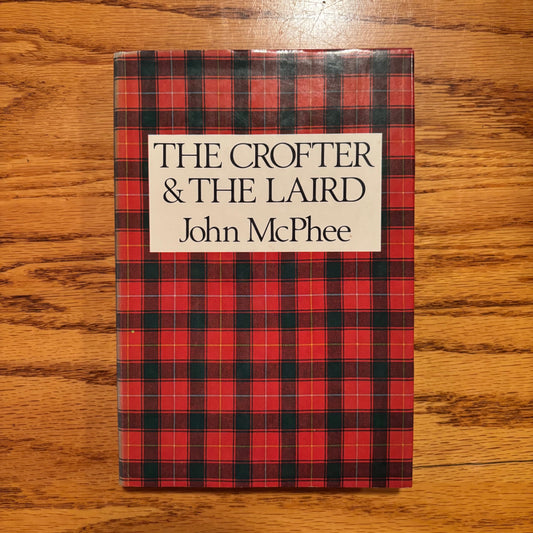 John McPhee - The Crofter & the Laird - First Edition