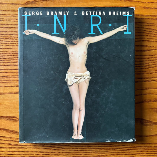 Serge Bramly & Bettina Rheims - I.N.R.I. - First Edition