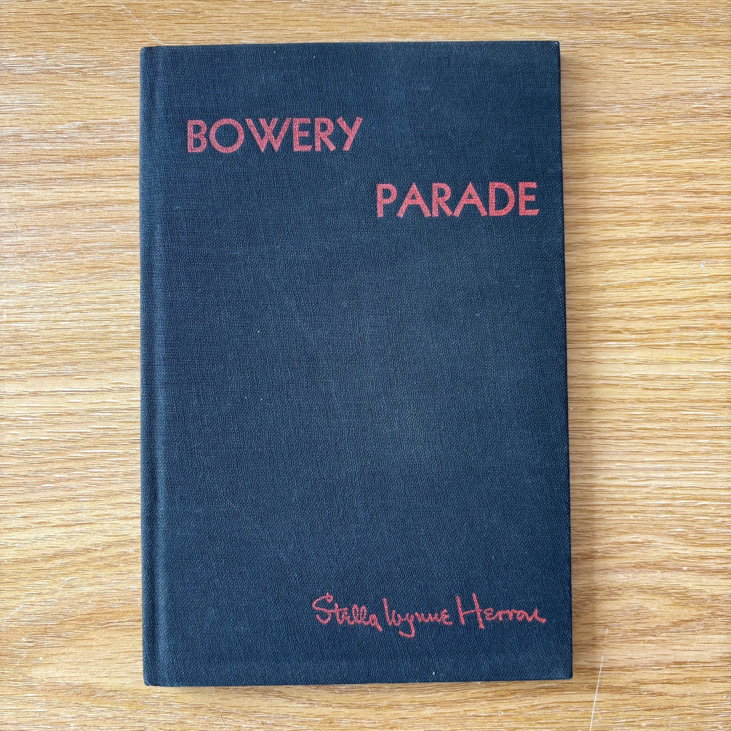 Stella Wynne Herron - Bowery Parade and Other Poems of Protest - First Edition