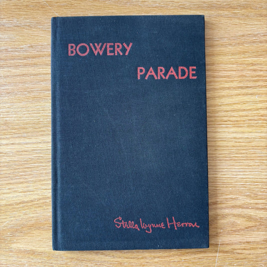 Stella Wynne Herron - Bowery Parade and Other Poems of Protest - First Edition
