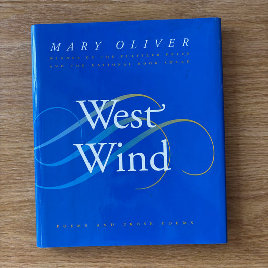 Mary Oliver - West Wind - First Edition