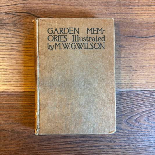 M.W.G. Wilson - Garden Memories