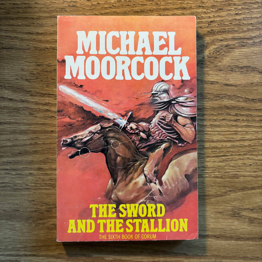 Michael Moorcock - The Sword and the Stallion