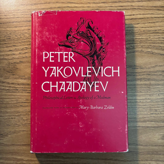 Peter Yakovlevich Chaadayev - Philosophical Letters & Apology of a Madman - First Edition