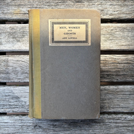 Amy Lowell - Men, Women and Ghosts