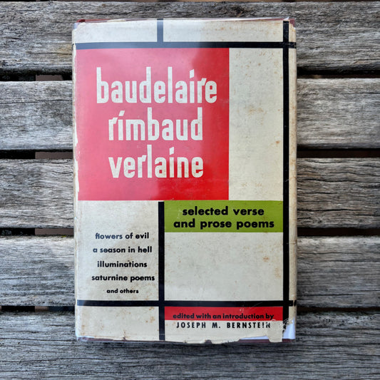 Baudelaire, Rimbaud, Verlaine: Selected Verse and Prose Poems