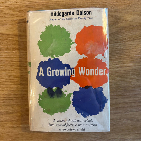 Hildegarde Dolson - A Growing Wonder - First Edition