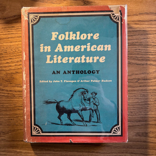 John T. Flanagan, Arthur Palmer Hudson, eds. - Folklore in American Literature