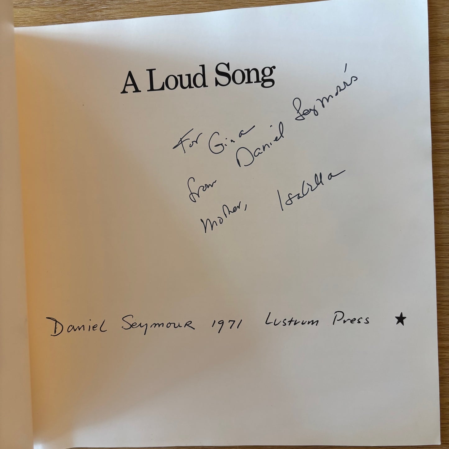 Daniel Seymour - A Loud Song - First Edition Association Copy