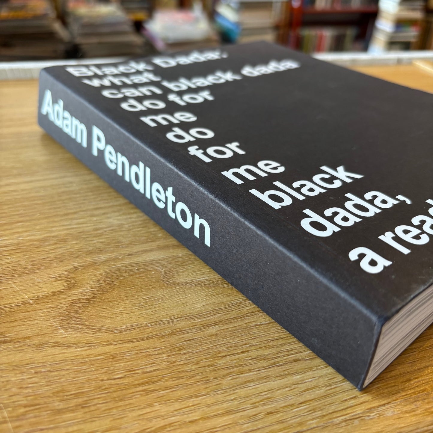Adam Pendleton - Black Dada Reader - First Edition Paperback
