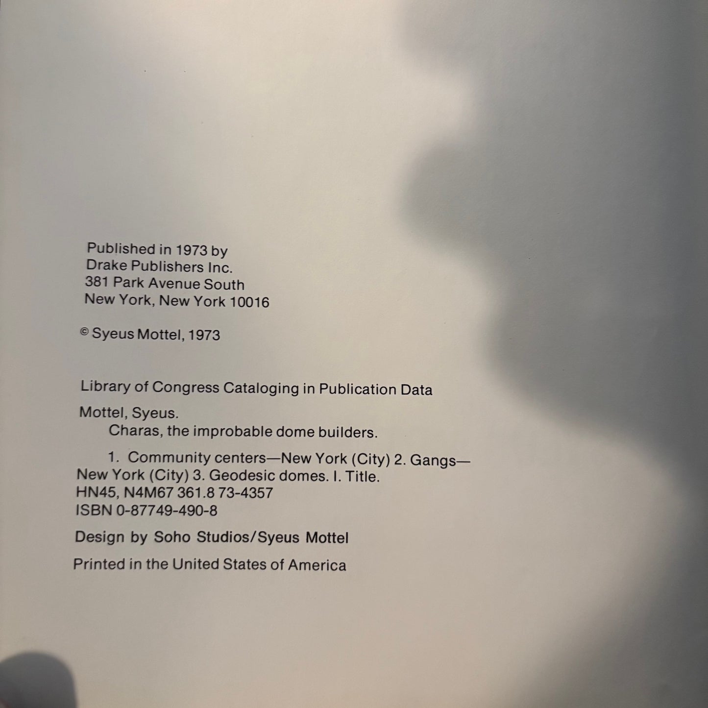 Syeus Mottel - Charas: The Improbable Dome Builders - First Edition
