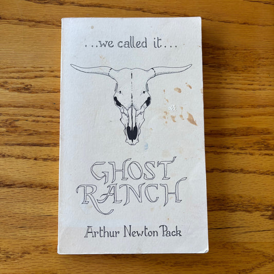 Arthur Newton Pack - We Called It Ghost Ranch