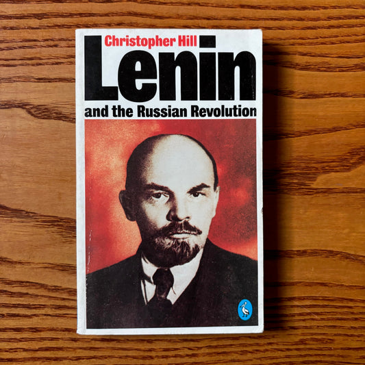 Christopher Hill - Lenin and the Russian Revolution