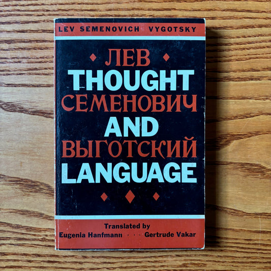 Lev Semenovich Vygotsky - Thought and Language
