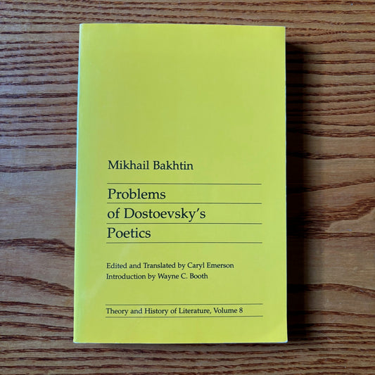 Mikhail Bakhtin - Problems of Dostoevsky's Poetics
