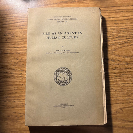 Walter Hough - Fire as an Agent in Human Culture