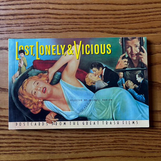 Michael Barson, ed. - Lost, Lonely & Vicious: Postcards from the Great Trash Films