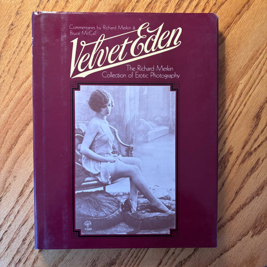 Velvet Eden: The Richard Merkin Collection of Erotic Photography
