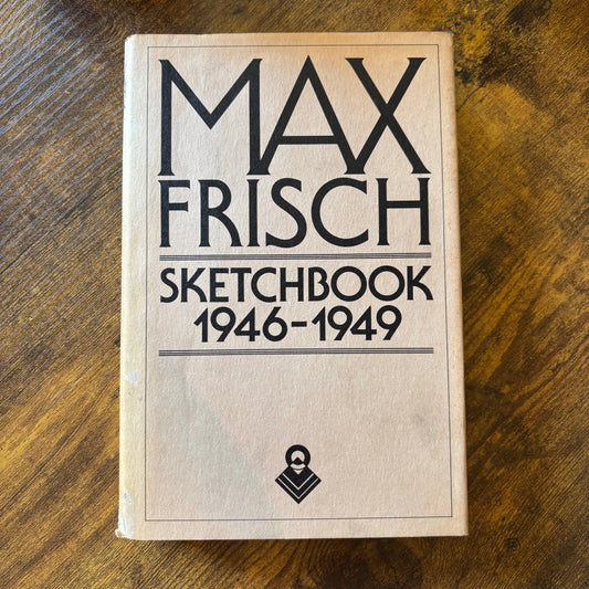 Max Frisch - Sketchbook 1946-1949