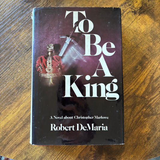Robert DeMaria - To Be a King - Signed to Robert Berks