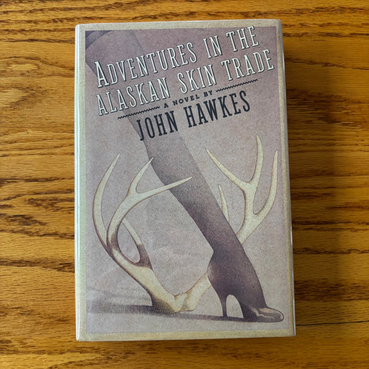 John Hawkes - Adventures in the Alaskan Skin Trade - Signed First Edition