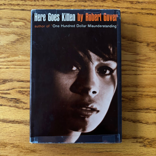 Robert Gover - Here Goes Kitten - First Edition