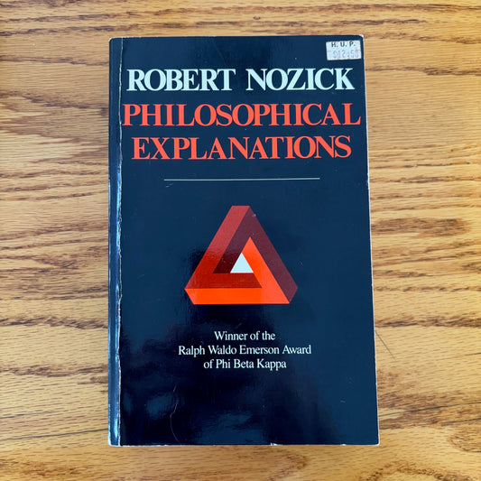 Robert Nozick - Philosophcial Explanations