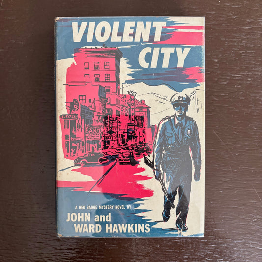 John & Ward Hawkins - Violent City - First Edition