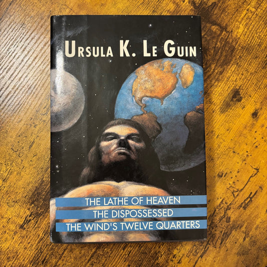 Ursula K. Le Guin - The Lathe of Heaven, The Dispossessed, The Wind's Twelve Quarters