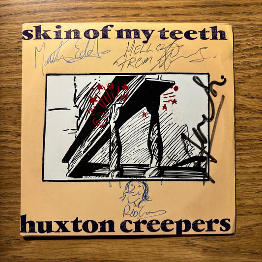 Huxton Creepers - Skin of My Teeth - Signed