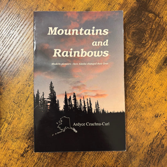 Ardyce Czuchna-Curl - Mountains and Rainbows