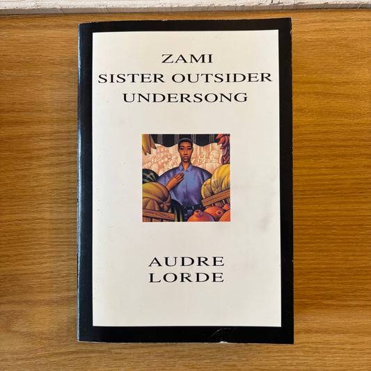 Audre Lorde - Zami, Sister Outsider, Undersong