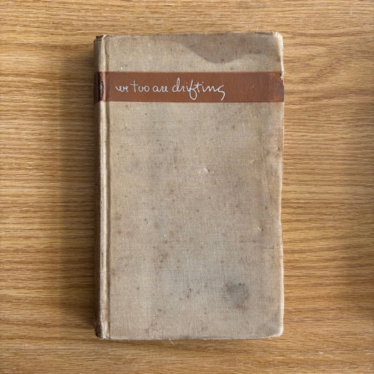 Gale Wilhelm - We Too Are Drifting - First Edition Third Printing