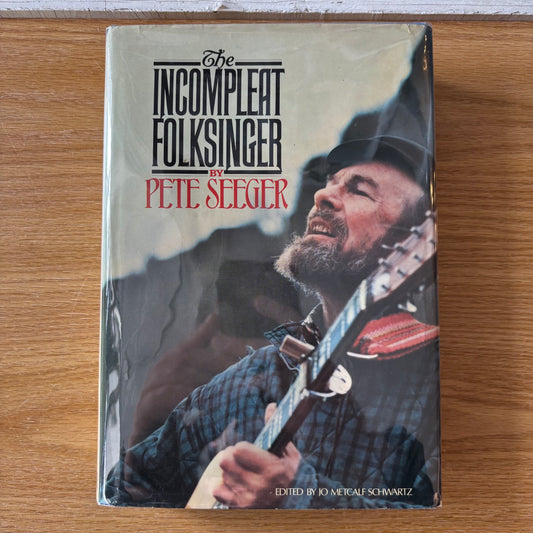 Pete Seeger - The Incompleat Folksinger - First Edition